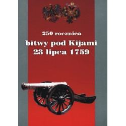 250 rocznica bitwy pod Kijami 23 lipca 1759