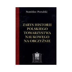 Zarys historii Polskiego Towarzystwa Naukowego na Obczyźnie