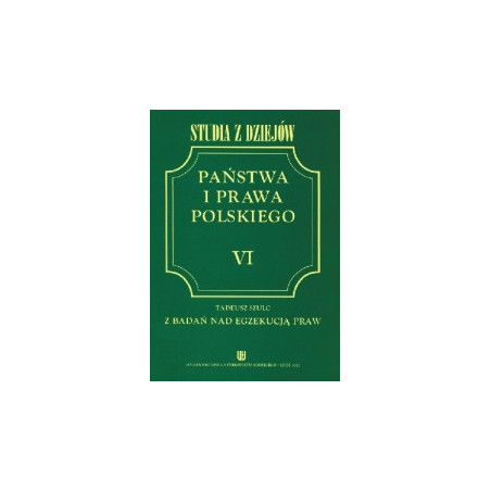 Studia z dziejów państwa i prawa polskiego T. VI
