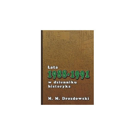 Lata 1988-1991 w dzienniku historyka