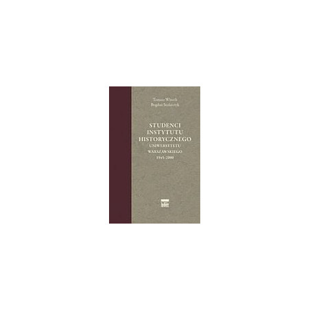 Studenci Instytutu Historycznego Uniwersytetu Warszawskiego 1945–2000