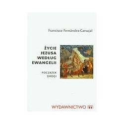 Życie Jezusa według Ewangelii. Początek drogi