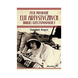 Życie prywatne elit artystycznych Drugiej Rzeczypospolitej