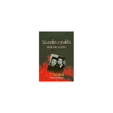 Ucieczka z piekła Holokaustu