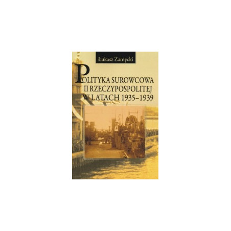 Polityka surowcowa II Rzeczypospolitej w latach 1935-1939