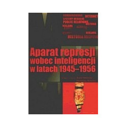 Aparat represji wobec inteligencji w latach 1945-1956
