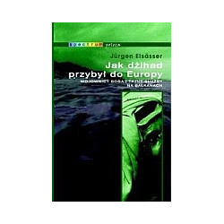 Jak dżihad przybył do Europy