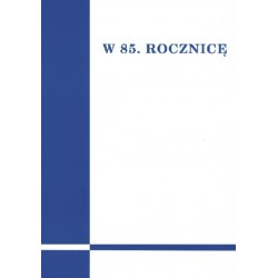 W 85. Rocznicę