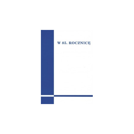 W 85. Rocznicę