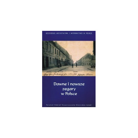 Dawne i nowsze zegary w Polsce