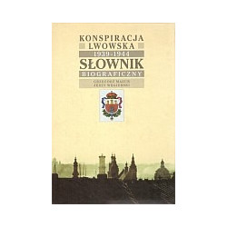 Konspiracja lwowska 1939-1944. Słownik biograficzny