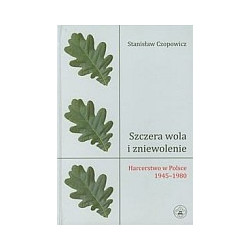 Szczera wola i zniewolenie