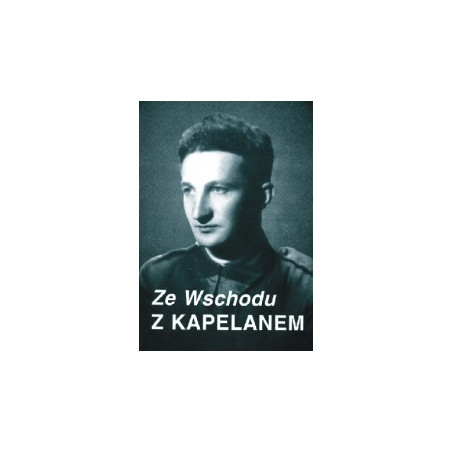 Ze Wschodu z kapelanem