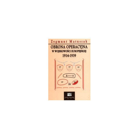 Obrona operacyjna w wojskowości europejskiej 1914-1939