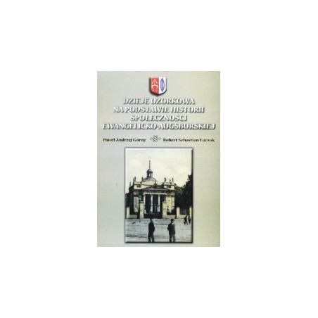 Dzieje Ozorkowa na podstawie historii społeczności ewangelicko-augsburskiej