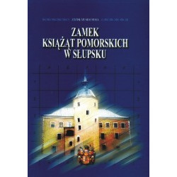 Zamek Książąt Pomorskich w Słupsku