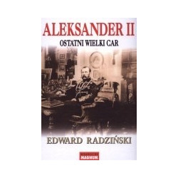 Aleksander II Ostatni wielki car