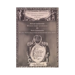 Dwa doktoraty z Uniwersytetu Stefana Batorego. Wschody miast litewskich. Wilno przed najazdem moskiewskim 1655 roku.