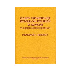 Zjazdy i konferencje konsulów polskich w Rumunii w okresie międzywojennym