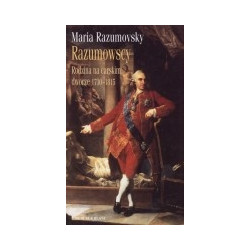 Razumowscy. Rodzina na carskim dworze 1730-1815