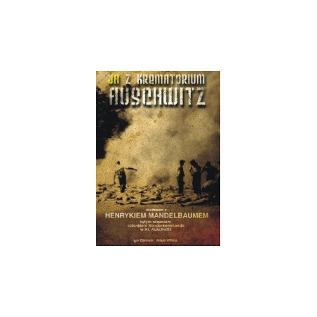 Ja z krematorium Auschwitz