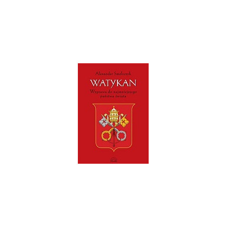 Watykan Wyprawa do najmniejszego państwa świata