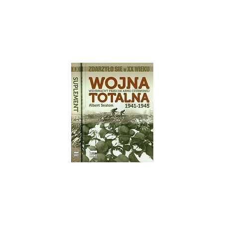 Wojna totalna 1941-1945 Wehrmacht przeciw Armii Czerwonej plus Suplement