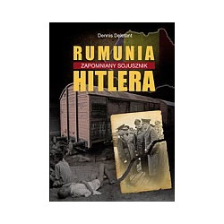 Rumunia - zapomniany sojusznik Hitlera