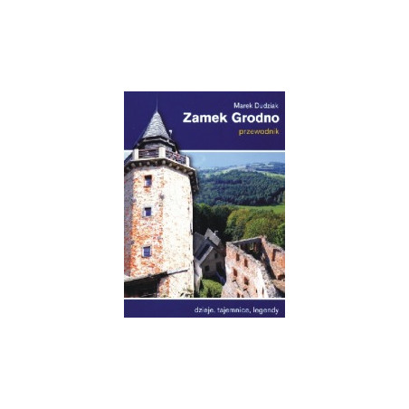 Zamek Grodno przewodnik