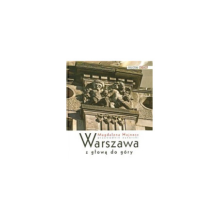Warszawa z głową do góry