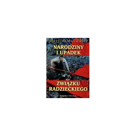 Narodziny i upadek Związku Radzieckiego