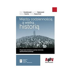 Między codziennością a wielką historią