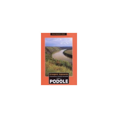 Podole. Przewodnik po Ukrainie Zachodniej, cz. 2