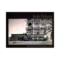 Kolej Żelazna Warszawsko-Terespolska 1866