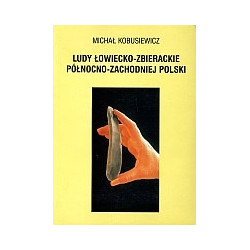 Ludy łowiecko-zbierackie północno-zachodniej Polski