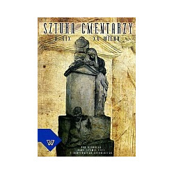 Sztuka cmentarzy w XIX i XX wieku