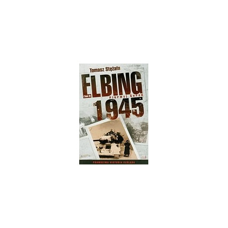 Elbing 1945 Tom 2 Pierwyj Gorod