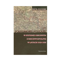Południowe Podlasie w systemie obronnym II Rzeczypospolitej w latach 1918-1939