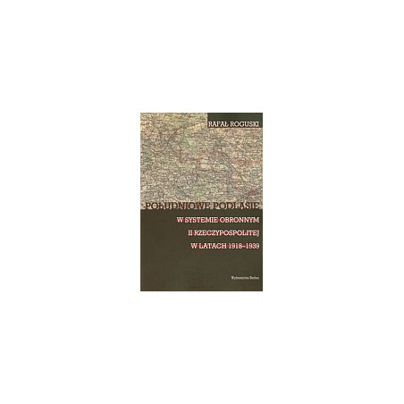 Południowe Podlasie w systemie obronnym II Rzeczypospolitej w latach 1918-1939