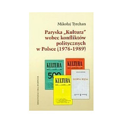 Paryska Kultura wobec konfliktów politycznych w Polsce (1976-1989)