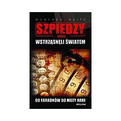 Szpiedzy którzy wstrząsnęli światem