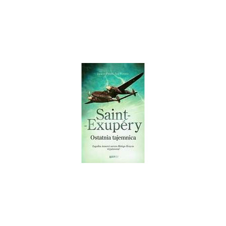 Saint-Exupery Ostatnia tajemnica