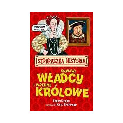 Krwawi władcy i wredne królowe