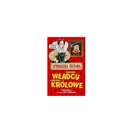 Krwawi władcy i wredne królowe
