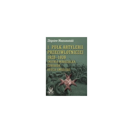 1 Pułk Artylerii Przeciwlotniczej 1920-1939 imienia marszałka Edwarda Rydza-Śmigłego