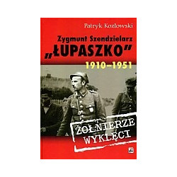 Zygmunt Szendzielarz Łupaszko 1910-1951