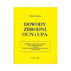 Dowody zbrodni OUN i UPA t.2