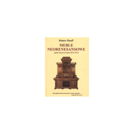 Meble neorenesansowe epoki kajzerowskiej 1871-1914