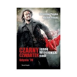 Czarny czwartek Gdynia 70. Janek Wiśniewski padł