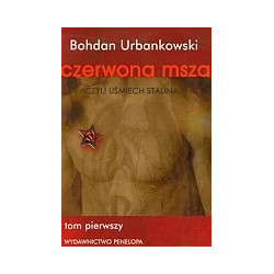 Czerwona msza czyli uśmiech Stalina tom 1
